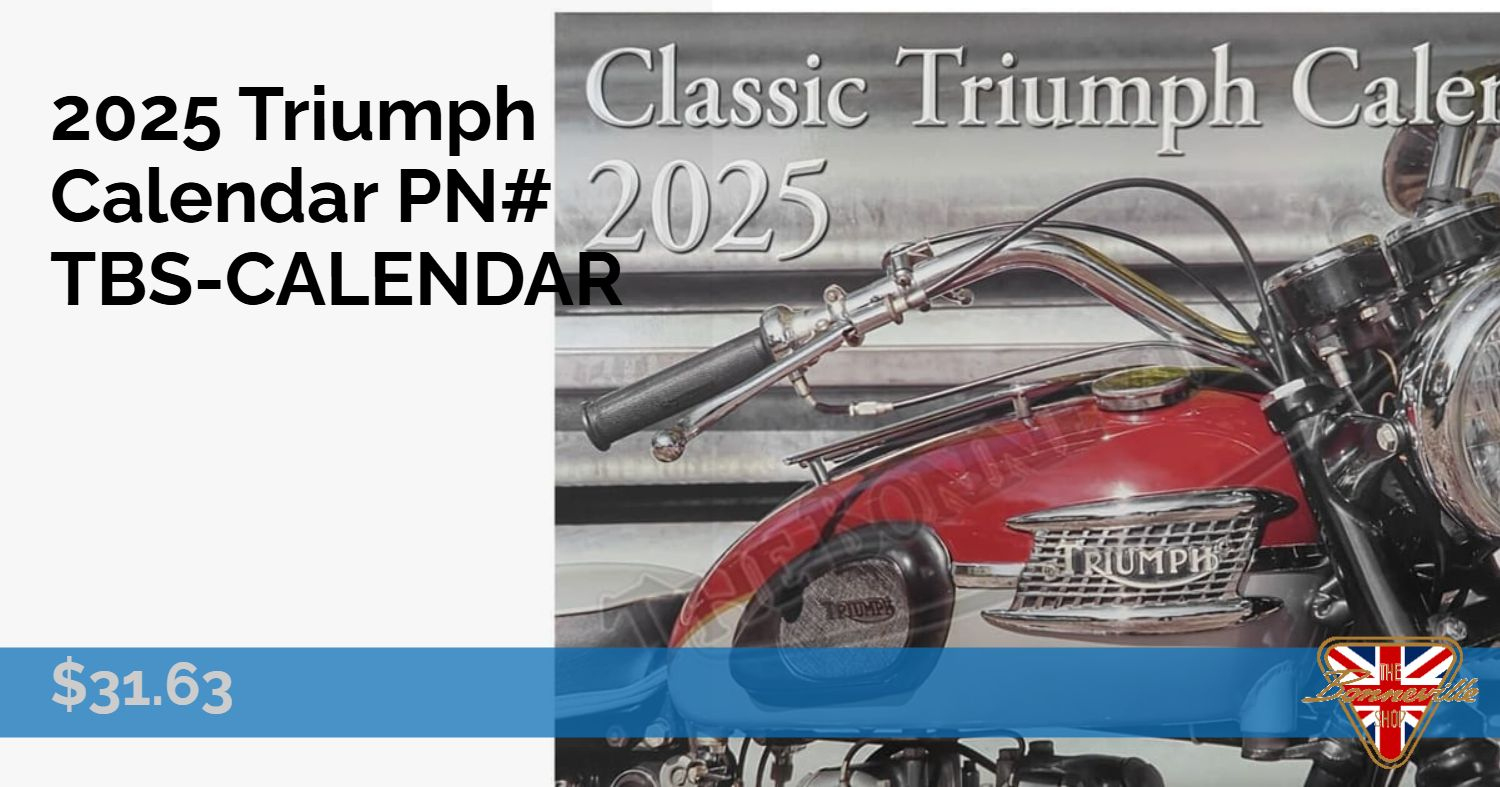 Buy 2025 Triumph Calendar Pn# Tbs-Calendar - Call +1-720-570-7884 regarding Classic Triumph 2025 Calendar Printable