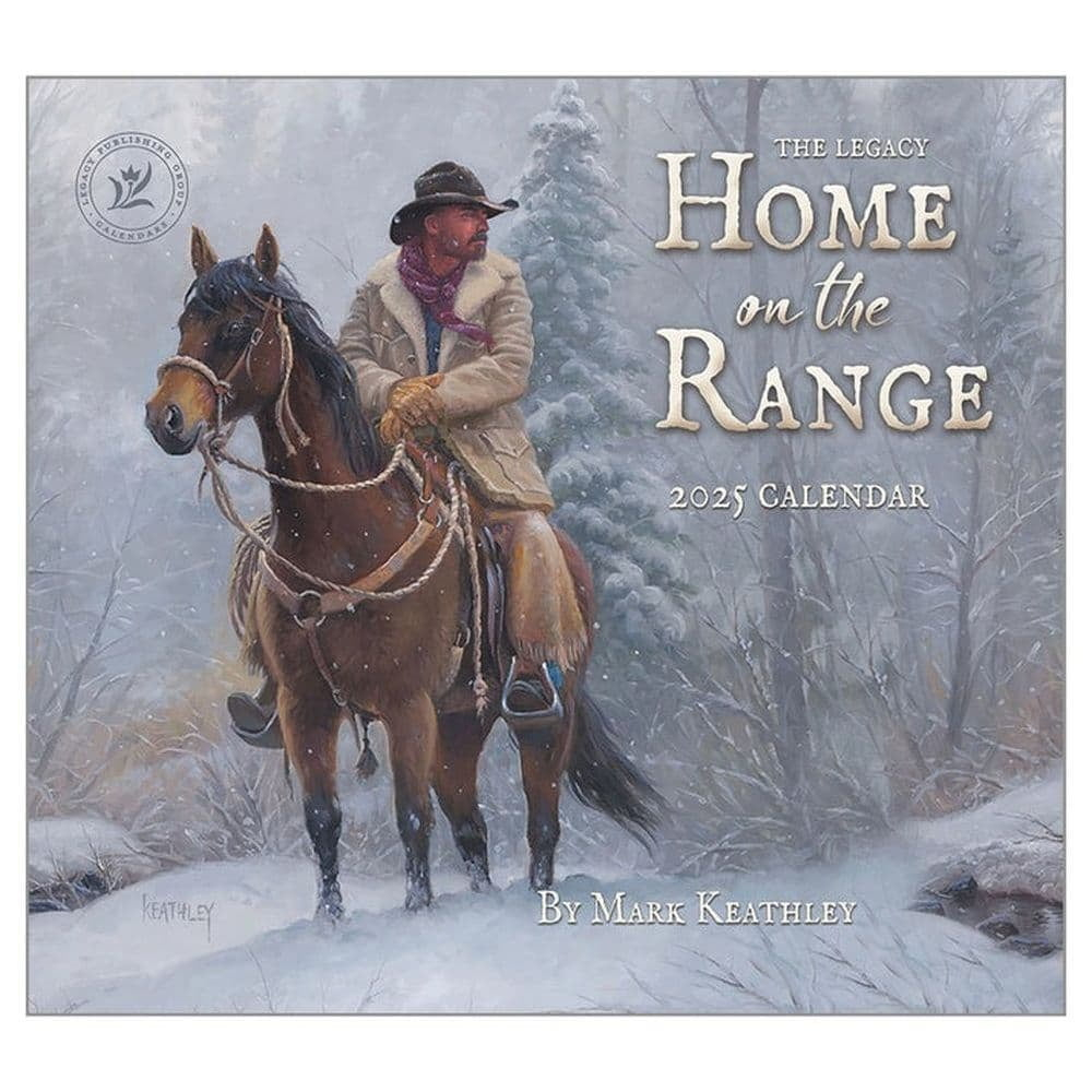 Legacy Publishing Group, Home On The Rangemark Keathley 2025 Wall Calendar within Home On the Range By Mark Keathley 2025 Calendar Printable