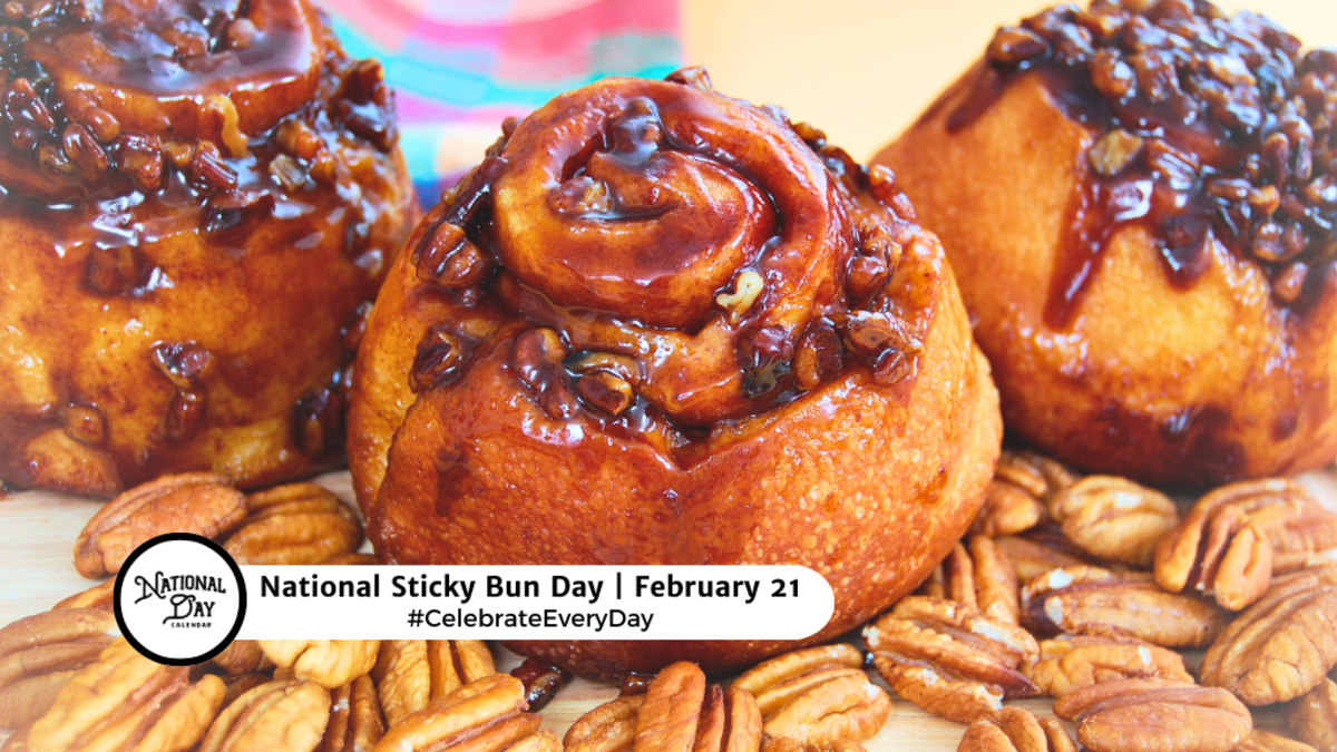 National Sticky Bun Day - February 21 - National Day Calendar intended for Hot Buns 2025 Calendar Printable