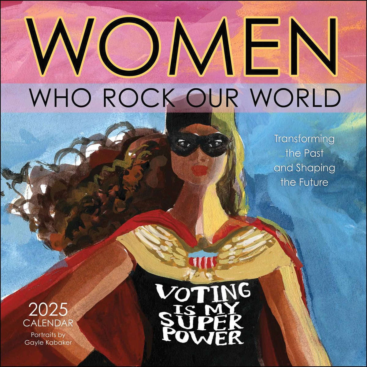 Women Who Rock Our World Calendar 2025 throughout Inspiring Women 365 2025 Calendar Printable