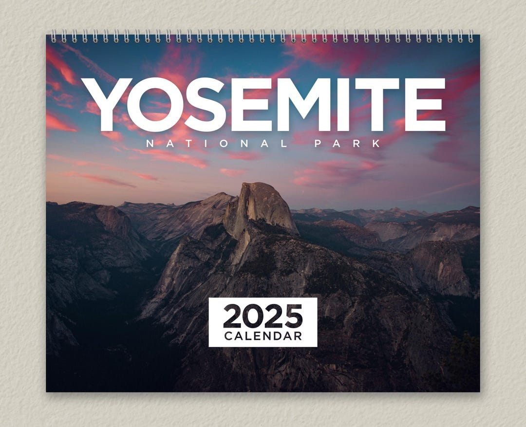 Yosemite 2025 Calendar - Yosemite National Park Wall Calendar in Yosemite National Park 2025 Calendar Printable