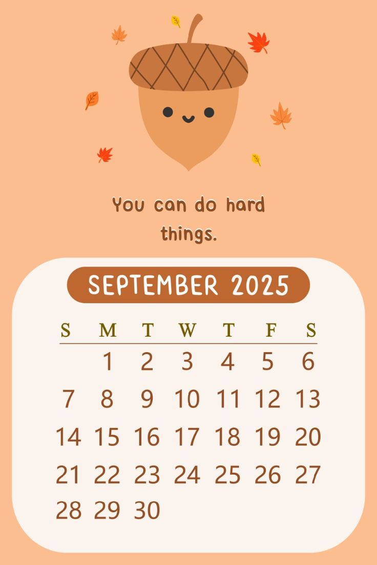2025 September Monthly Kawaii Acorn Oak Nut Motivational Quote pertaining to September 2025 Calendar Cute
